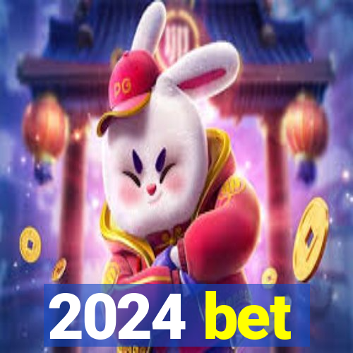 2024 bet